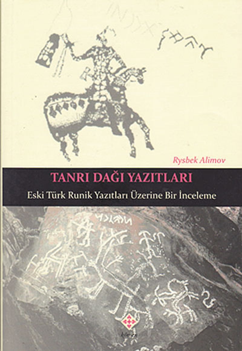 Tanrı Dağı Yazıtları & Eski Türk Runik Yazıtları Üzerine Bir İnceleme kitap kapağı