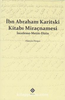 İbn Abraham Karitski Kitabı Miraçnamesi & İnceleme-Metin-Dizin kitap kapağı