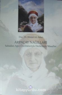 Arpaçay Nağılları / Sahadan Ağız Özellikleriyle Derlenmiş Masallar kitap kapağı