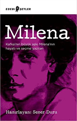 Milena Kafka'nın Büyük Aşkı Milena'nın Hayatı ve Seçme Yazıları kitap kapağı