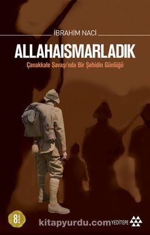 Allahaısmarladık (Karton Kapak) & Çanakkale Savaşı'nda Bir Şehidin Günlüğü kitap kapağı