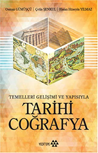 Temelleri Gelişimi ve Yapısıyla Tarihi Coğrafya kitap kapağı