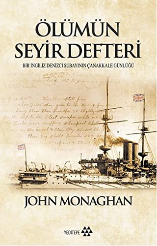 Ölümün Seyir Defteri & Bir İngiliz Denizci Subayının Çanakkale Günlüğü kitap kapağı