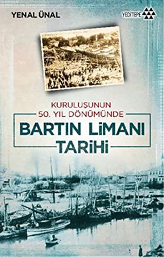 Bartın Limanı Tarihi & Kuruluşunun 50. Yıl Dönümünde kitap kapağı