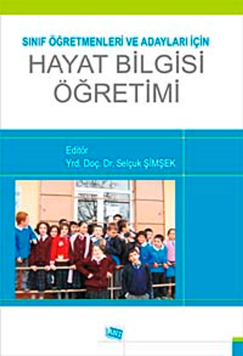 Sınıf Öğretmenleri ve Adayları için Hayat Bilgisi Öğretimi kitap kapağı