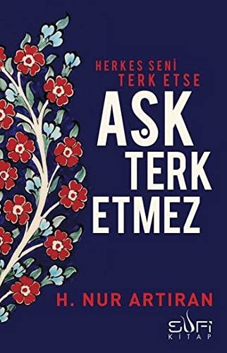 Herkes Seni Terk Etse Aşk Terk Etmez kitap kapağı