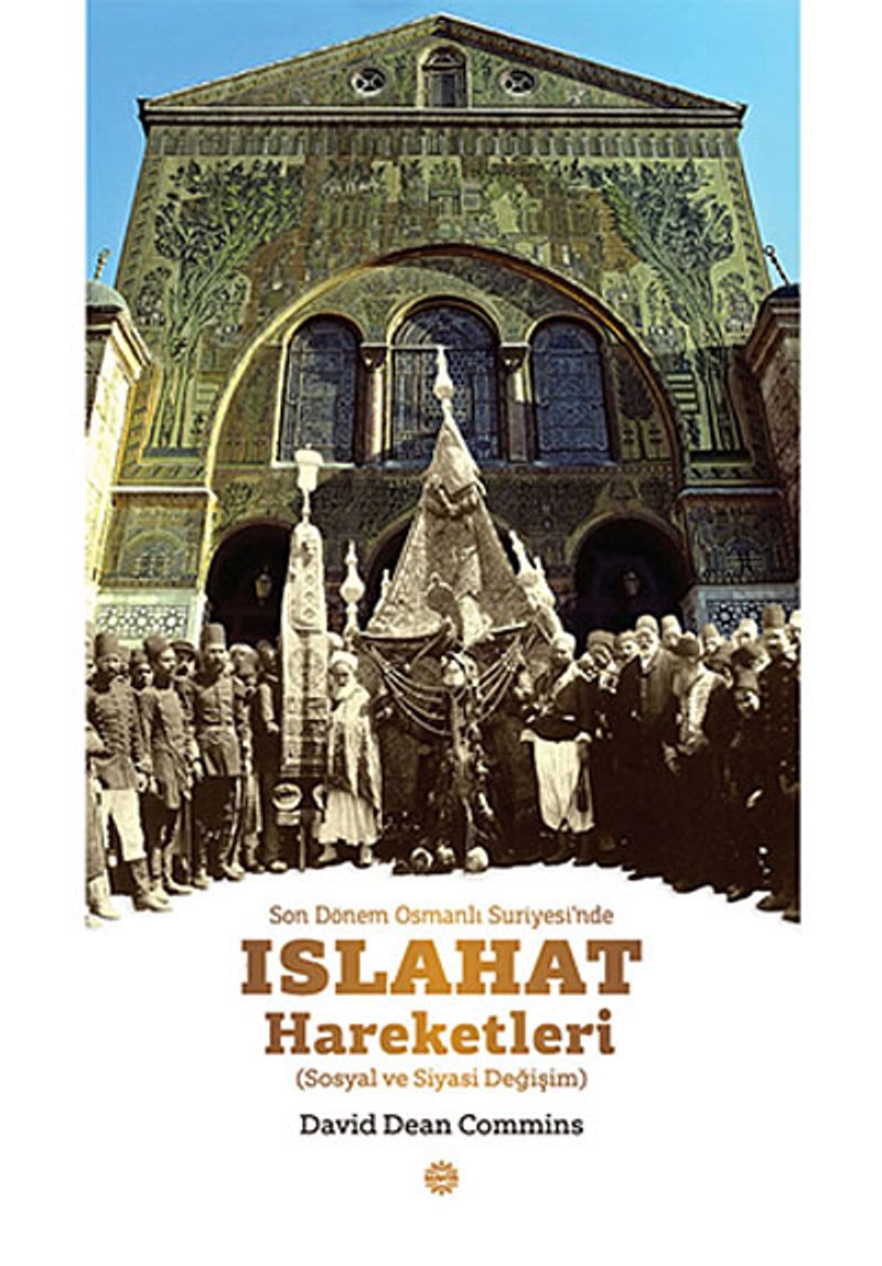 Son Dönem Osmanlı Suriyesi'nde Islahat Hareketleri Sosyal ve Siyasi Değişim kitap kapağı