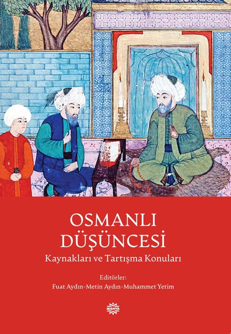 Osmanlı Düşüncesi Kaynakları ve Tartışma Konuları kitap kapağı