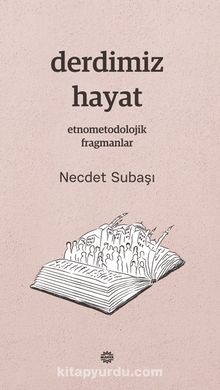 Derdimiz Hayat & Etnometodolojik Fragmanlar kitap kapağı