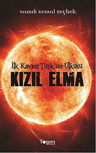İlk Kavim Türk'ün Ülküsü - Kızıl Elma kitap kapağı