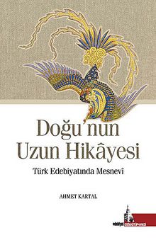 Doğu'nun Uzun Hikayesi & Türk Edebiyatında Mesnevi kitap kapağı