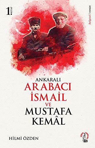 Ankaralı Arabacı İsmail ve  Mustafa Kemal kitap kapağı