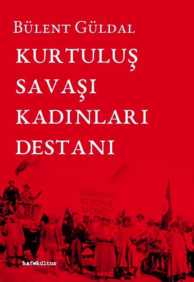 Kurtuluş Savaşı Kadınları Destanı kitap kapağı