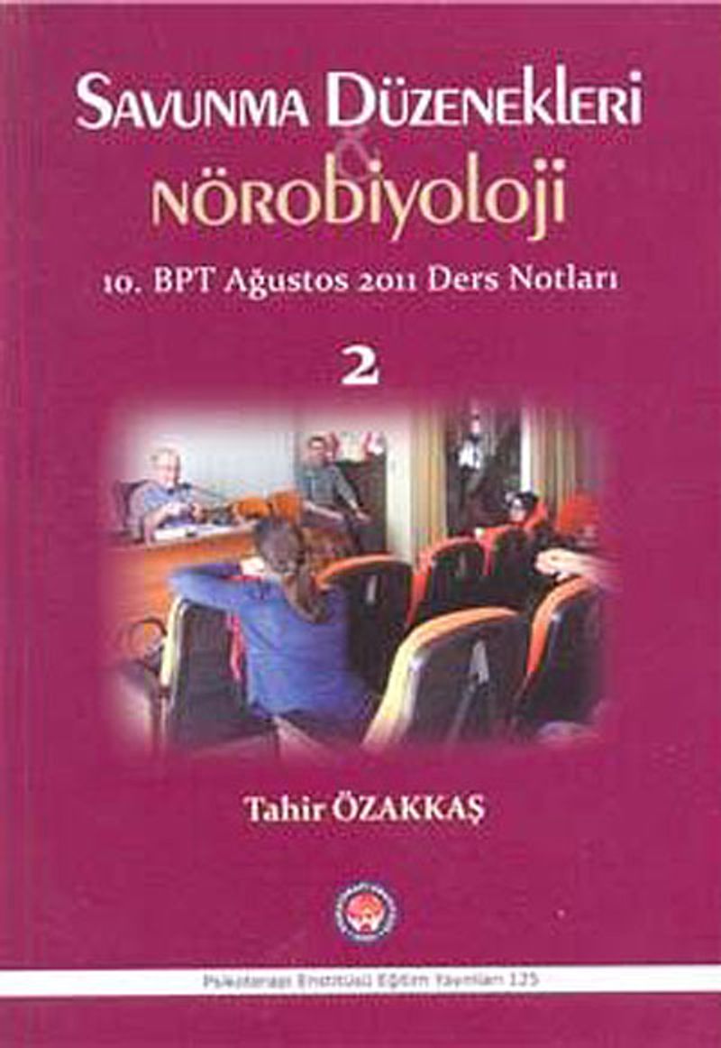 Savunma Düzenekleri Nörobiyoloji 10. BPT Ağustos 2011 Ders Notları 2 kitap kapağı
