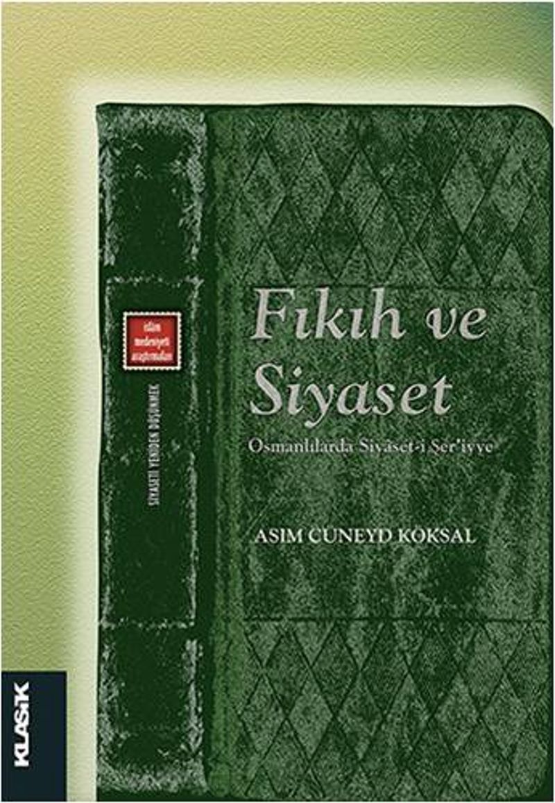 Fıkıh ve Siyaset Osmanlılarda Siyaset-i Şer'iyye kitap kapağı