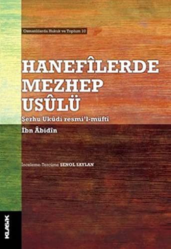Hanefilerde Mezhep Usulü (Şerhu Ukudi resmi'l-müfti) kitap kapağı