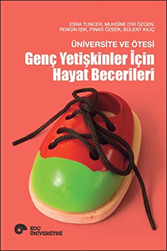 Üniversite ve Ötesi - Genç Yetişkinler İçin Hayat Becerileri kitap kapağı