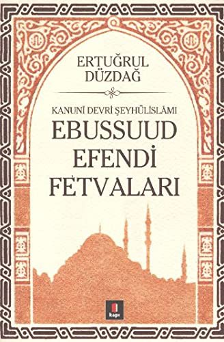 Kanuni Devri Şeyhülislamı Ebussuud Efendi Fetvaları kitap kapağı