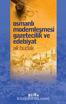Osmanlı Modernleşmesi Gazetecilik ve Edebiyat kitap kapağı