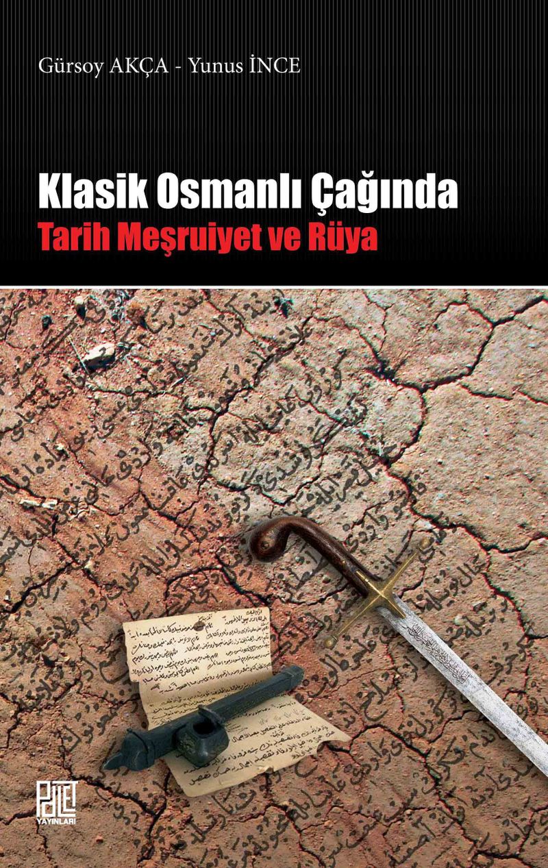 Klasik Osmanlı Çağında Tarih, Meşruiyet Rüya kitap kapağı