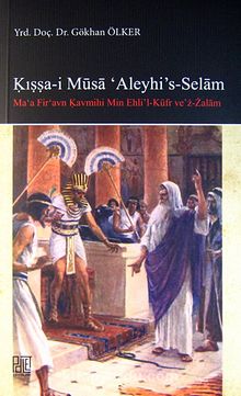 Kıssa-i Musa 'Aleyhi's-Selam & Ma'a Fir'avn Kavmihi Min Ehli'l-Küfr ve'z-Zalam kitap kapağı