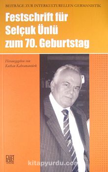 Festschrift Für Selçuk Ünlü Zum 70. Geburtstag kitap kapağı