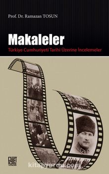 Makaleler & Türkiye Cumhuriyeti Tarihi Üzerine İncelemeler kitap kapağı