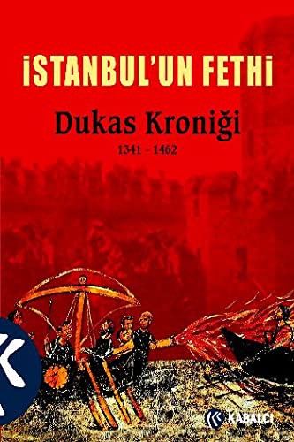 İstanbul'un Fethi & Dukas Kroniği 1341-1462 kitap kapağı
