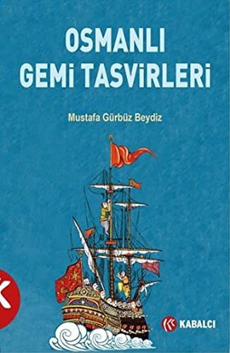 Osmanlı Gemi Tasvirleri kitap kapağı