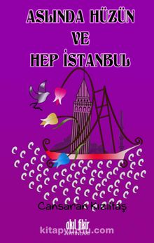 Aslında Hüzün ve Hep İstanbul kitap kapağı