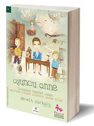 Oyuncu Anne & Çocuğuyla Nitelikli Zaman Geçirmek İsteyen Annelere Rehber Kitap kitap kapağı