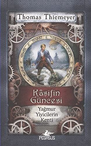 Yağmur Yiyicilerin Kenti / Kaşifin Güncesi kitap kapağı
