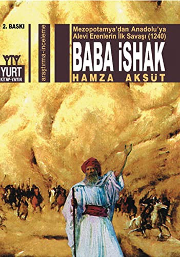 Baba İshak Mezopotamya'dan Anadolu'ya Alevi Erenlerin İlk Savaşı (1240) kitap kapağı