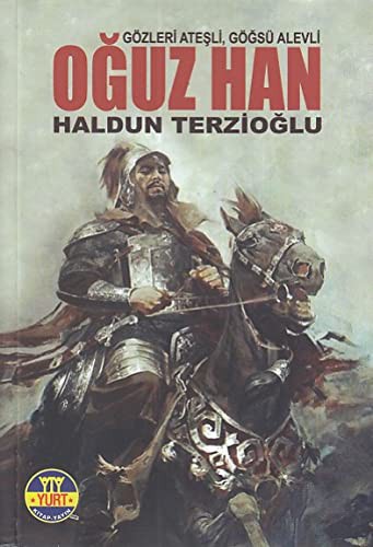 Oğuz Han Gözleri Ateşli Göğüsü Alevli kitap kapağı