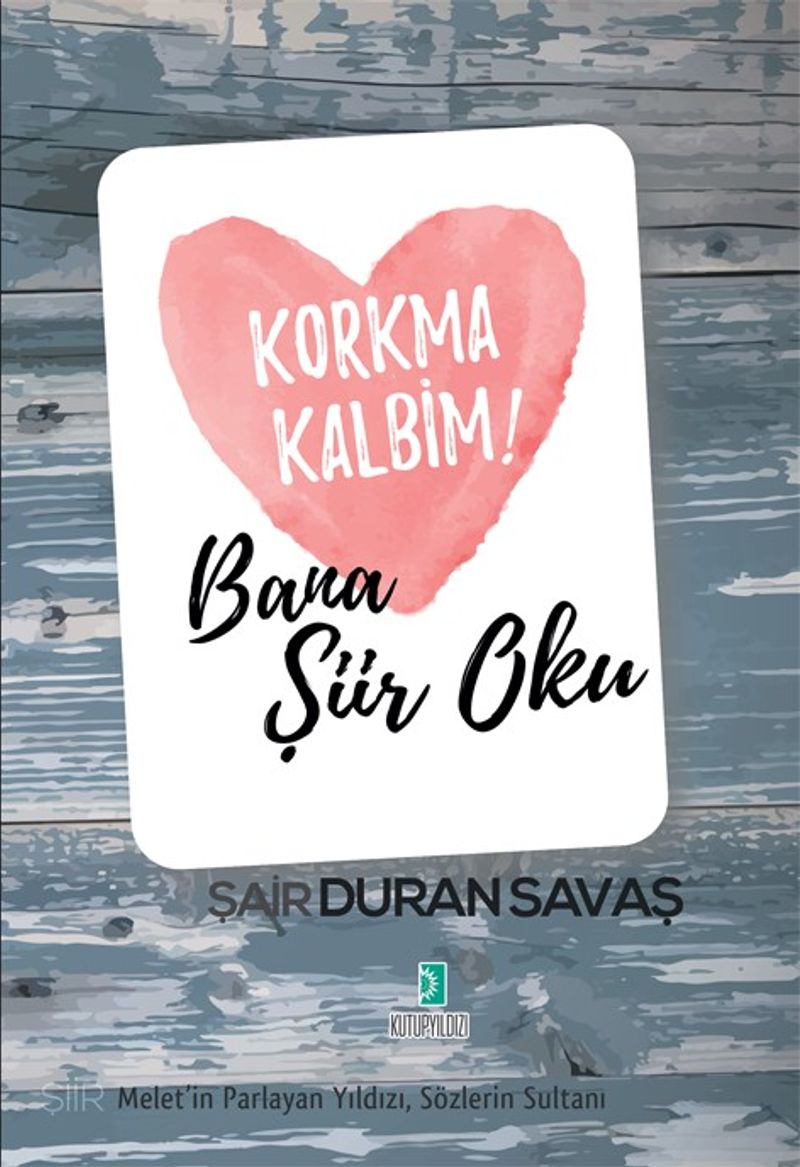 Korkma Kalbim! Bana Şiir Oku kitap kapağı