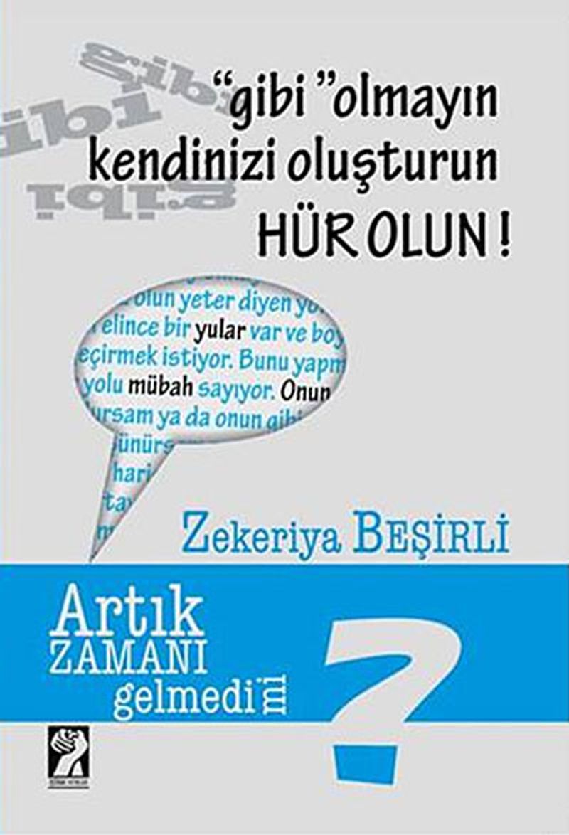 Gibi Olmayın Kendinizi Oluşturun Hür Olun! kitap kapağı