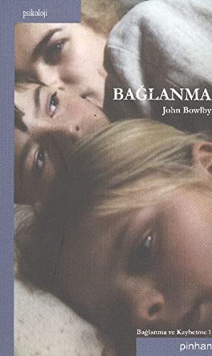 Bağlanma ve Kaybetme 1 : Bağlanma kitap kapağı