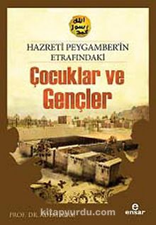 Hz.Peygamber'in Etrafındaki Çocuklar ve Gençler kitap kapağı