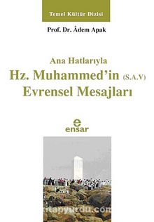 Ana Hatlarıyla Hz. Muhammed'in (s.a.v.) Evrensel Mesajları kitap kapağı