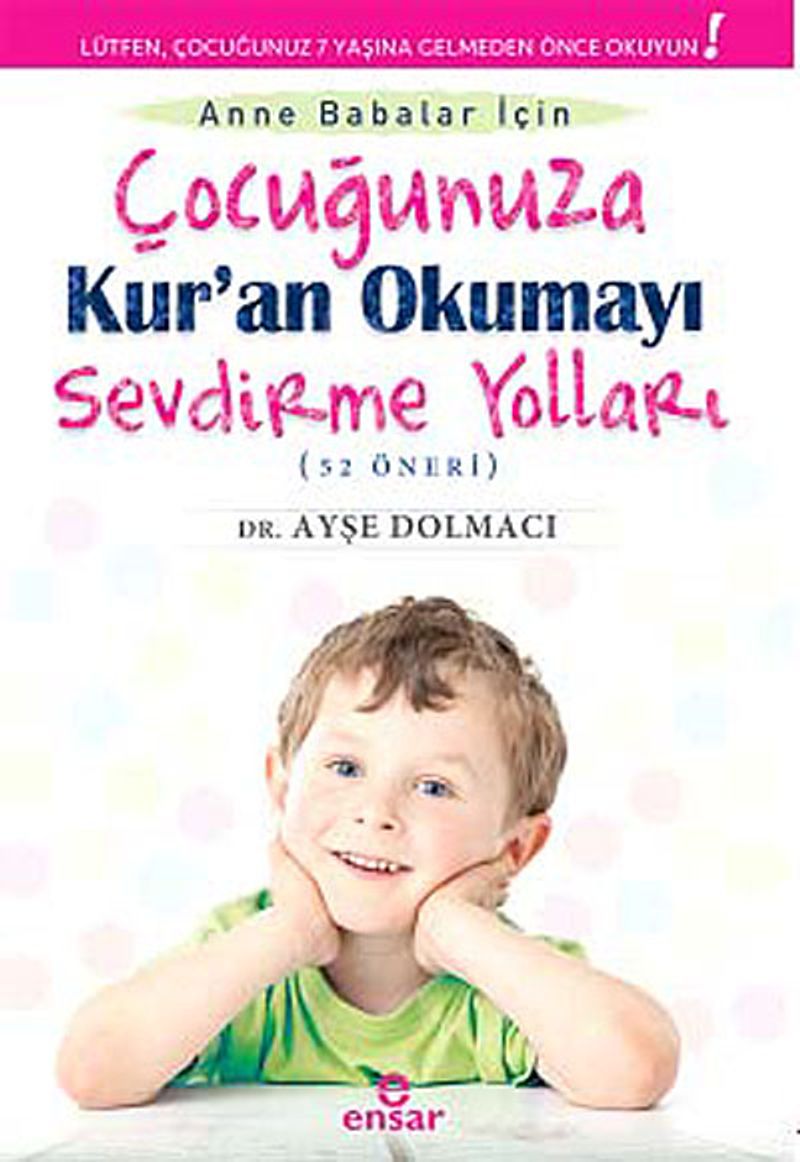 Anne Babalar İçin Çocuğunuza Kur'an Okumayı Sevdirme Yolları (52 Öneri) kitap kapağı