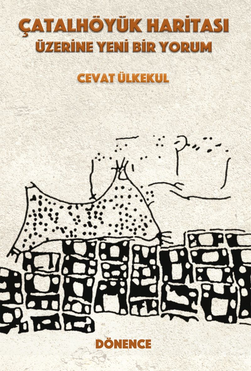 Çatalhöyük Haritası Üzerine Yeni Bir Yorum kitap kapağı
