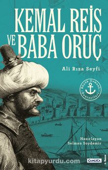 Büyük Osmanlı Denizcileri Kemal Reis ve Baba Oruç kitap kapağı