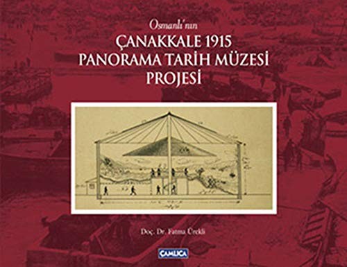 Osmanlı'nın Çanakkale 1915 Panorama Tarih Müzesi Projesi kitap kapağı