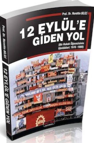 12 Eylül'e Giden Yol (Bir Hukuk Öğrencisinin Günlükleri:1976-1980) kitap kapağı