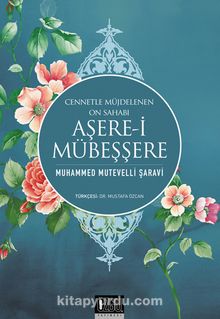 Aşere-i Mübeşşere & Cennetle Müjdelenen On Sahabi kitap kapağı