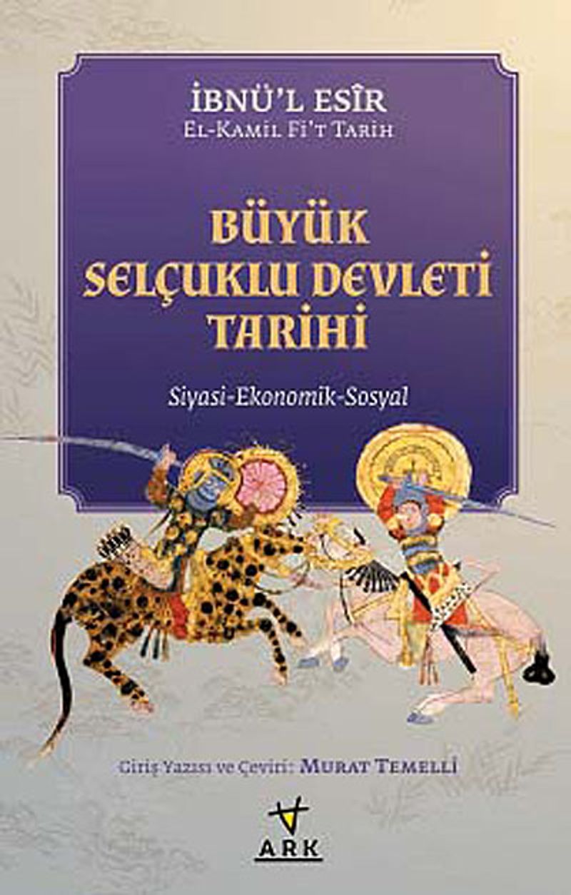 Büyük Selçuklu Devleti Tarihi Siyasi - Ekonomik - Sosyal kitap kapağı