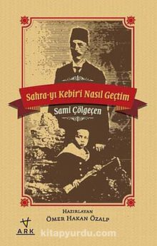 Sahra-yı Kebir'i Nasıl Geçtim kitap kapağı
