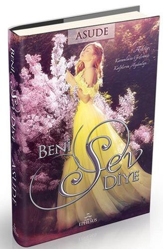 Beni Sev Diye (Ciltli) kitap kapağı
