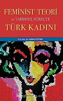 Feminist Teori ve Tarihsel Süreçte Türk Kadını kitap kapağı