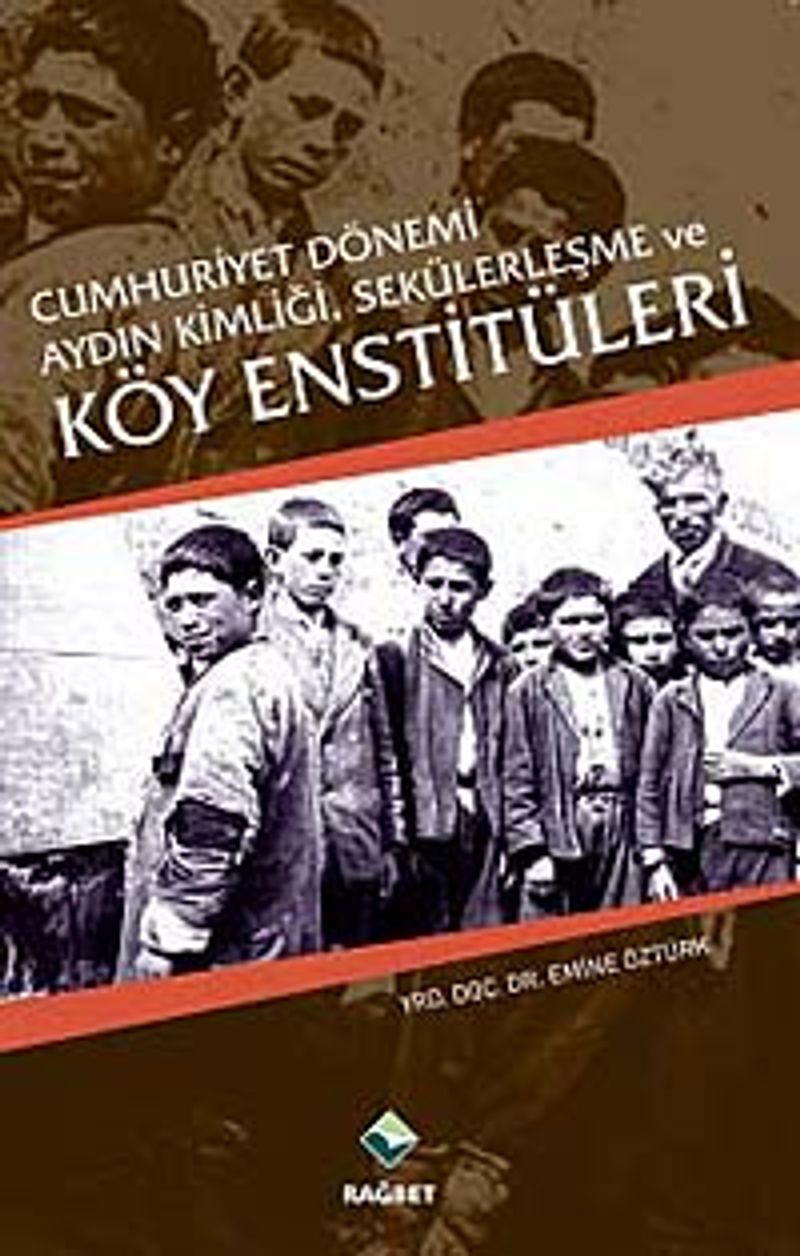 Cumhuriyet Dönemi Aydın Kimliği,Sekülerleşme ve Köy Enstitüleri kitap kapağı